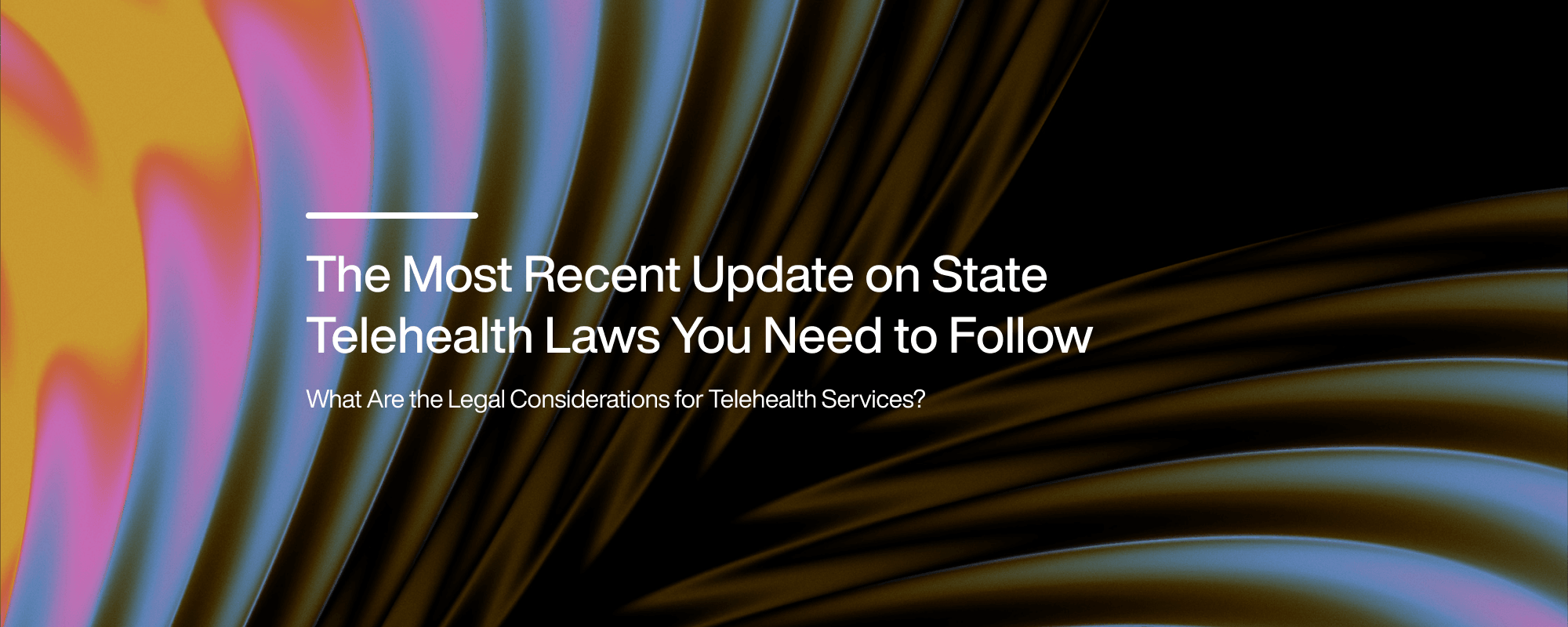 Cover image for The Most Recent Update on State Telehealth Laws You Need to Follow