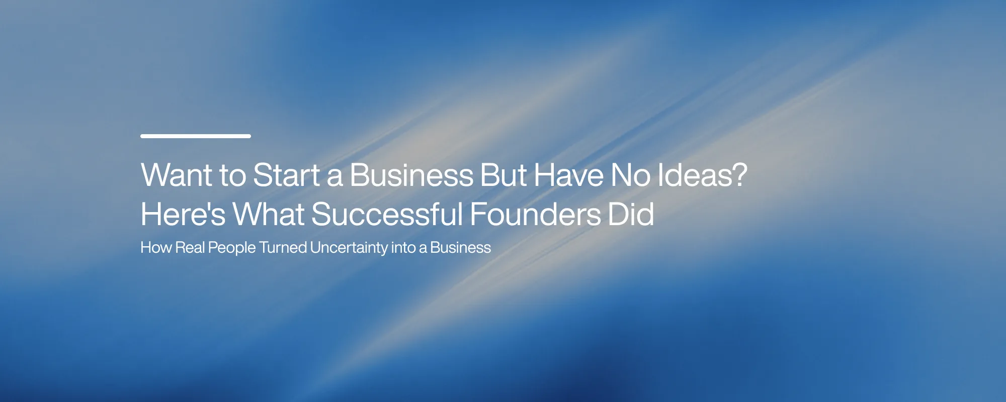 Cover image for I Want to Start a Business but Have No Ideas: What to Do