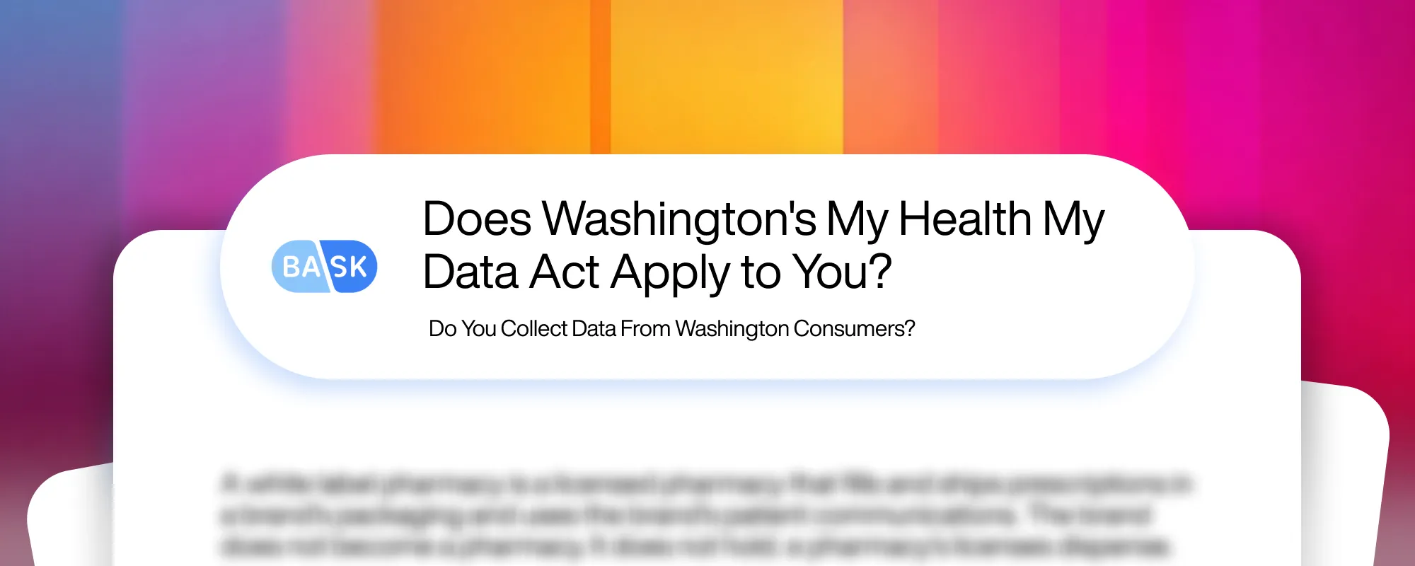 Cover image for Does Washington's My Health My Data Act Apply to You?