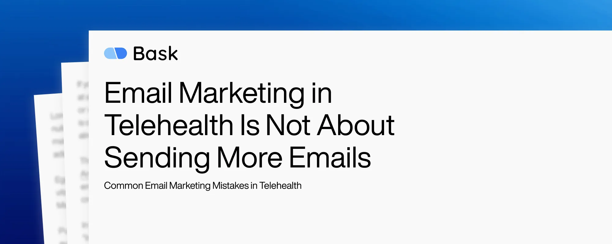 Email Marketing in Telehealth Is Not About Sending More Emails
