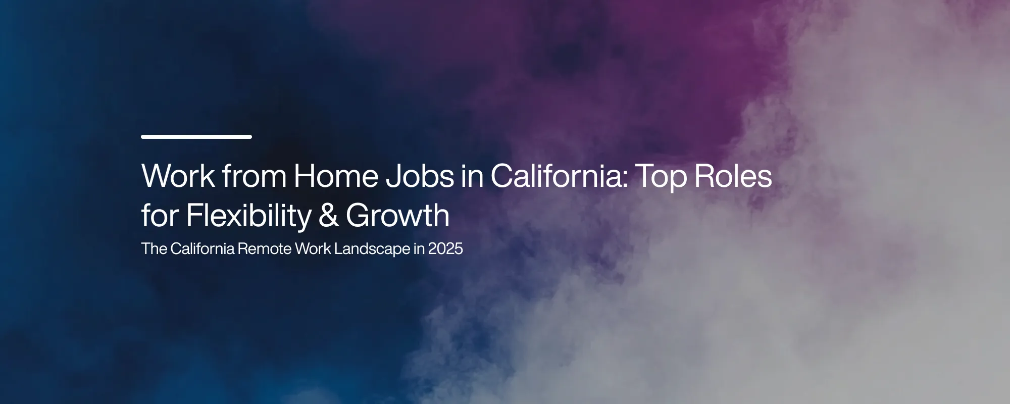 Cover image for Work from Home Jobs in California: Top Roles for Flexibility & Growth