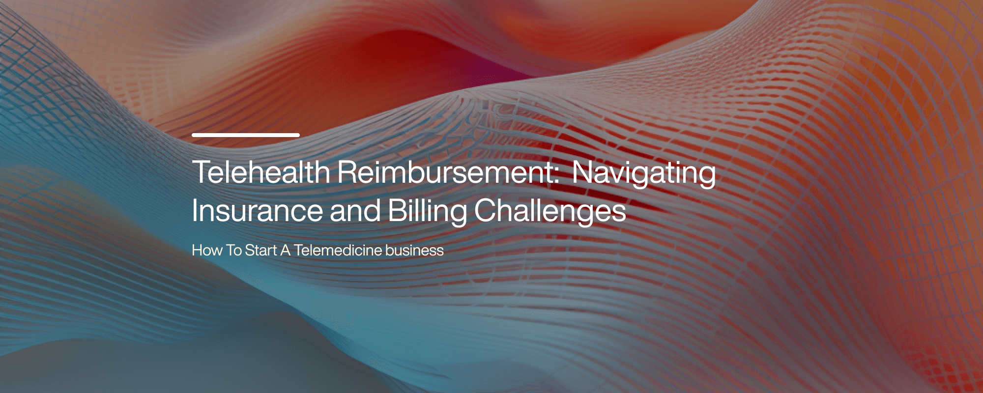 Telehealth Reimbursement: Navigating Insurance and Billing Challenges Telehealth Reimbursement: Navigating Insurance and Billing Challenges